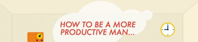 How_to_be_a_more_productive_man